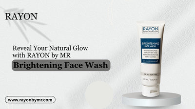 Say Goodbye to Dullness with RAYON by MR Brightening Face Wash - RayonbyMR